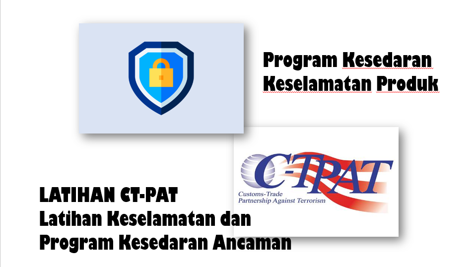 PRODUCT SECURITY/ CT-PAT AWARENESS TRAINING PROGRAM (BM)
